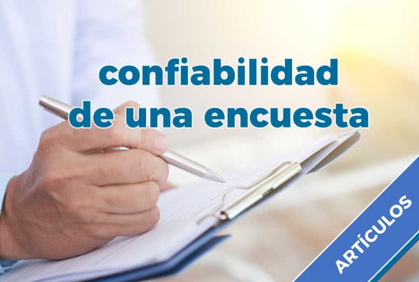 La Encuesta como Técnica de Investigación, Validez y Confiabilidad 1 Confiabilidad de una encuesta