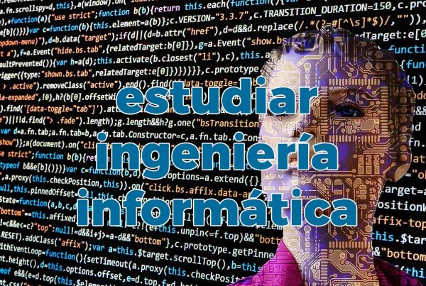 estudiar ingeniería informática