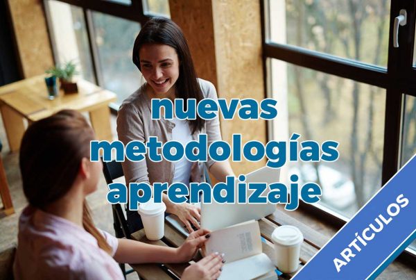 Nuevas metodologías de aprendizaje