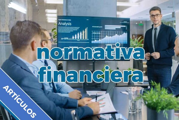 La importancia creciente de la Normativa financiera Internacional 1 Normativa financiera