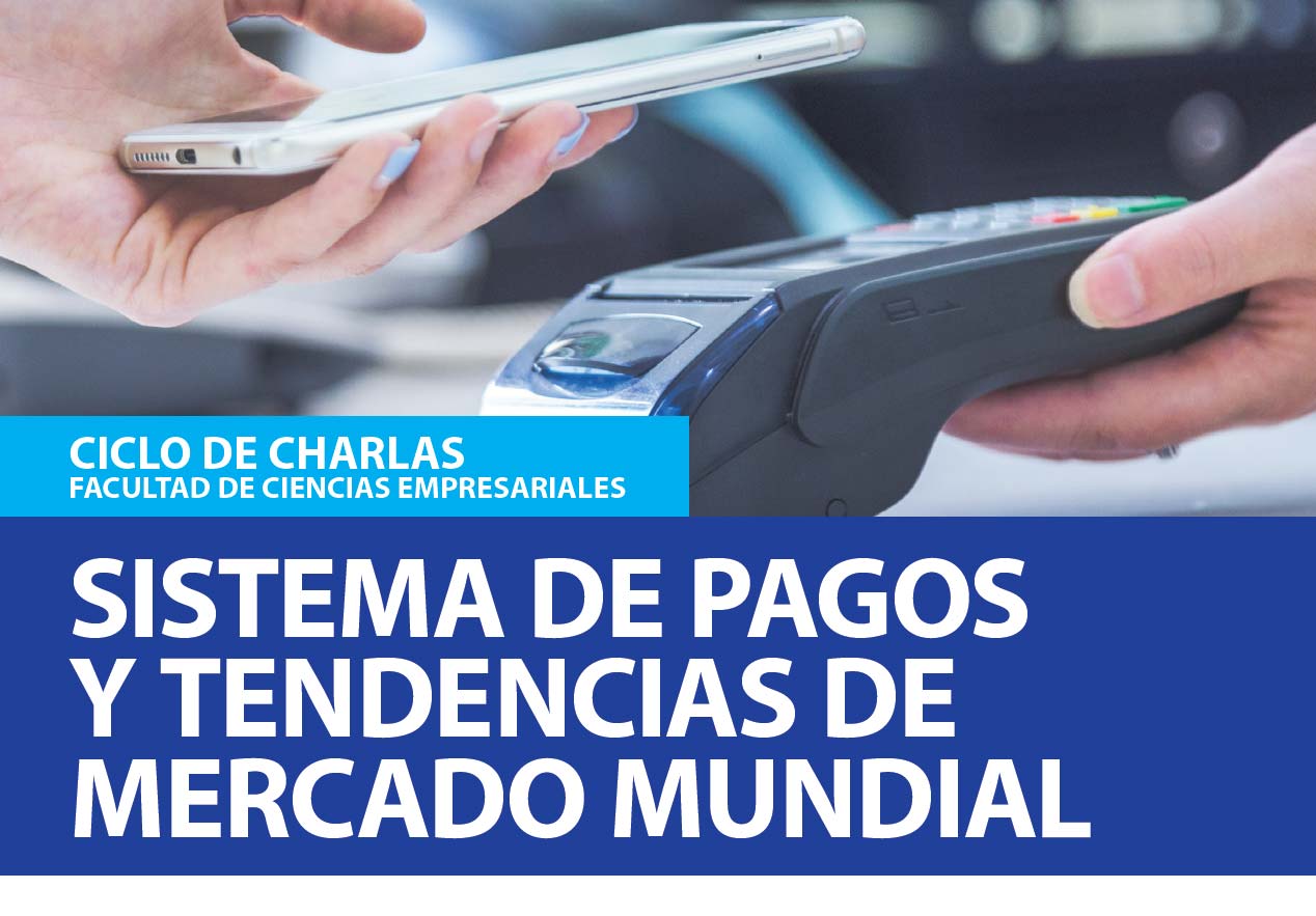 Importancia de los Sistemas de Pagos en la Economía Global