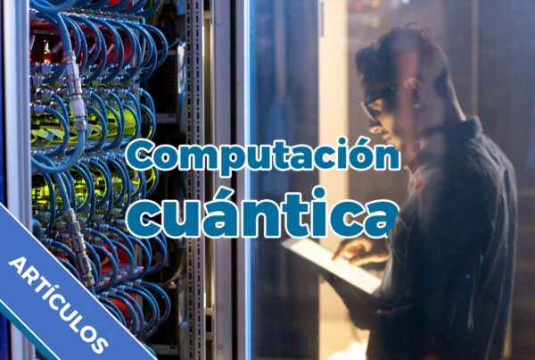 qué es la computación cuántica