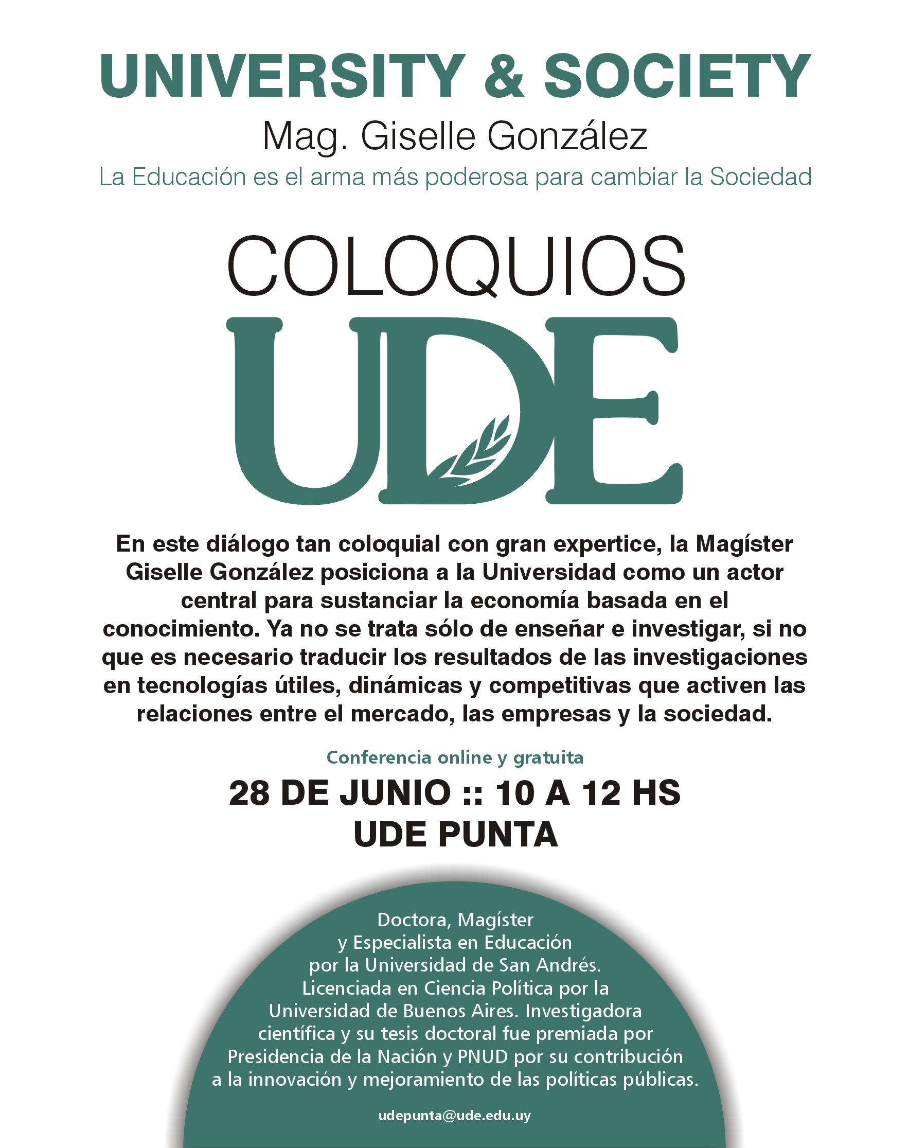 Éxito coloquios de alto impacto en UDE Punta 6 La magíster Giselle González propone una reflexión sobre el rol transformador de la universidad en el ecosistema social y productivo.
