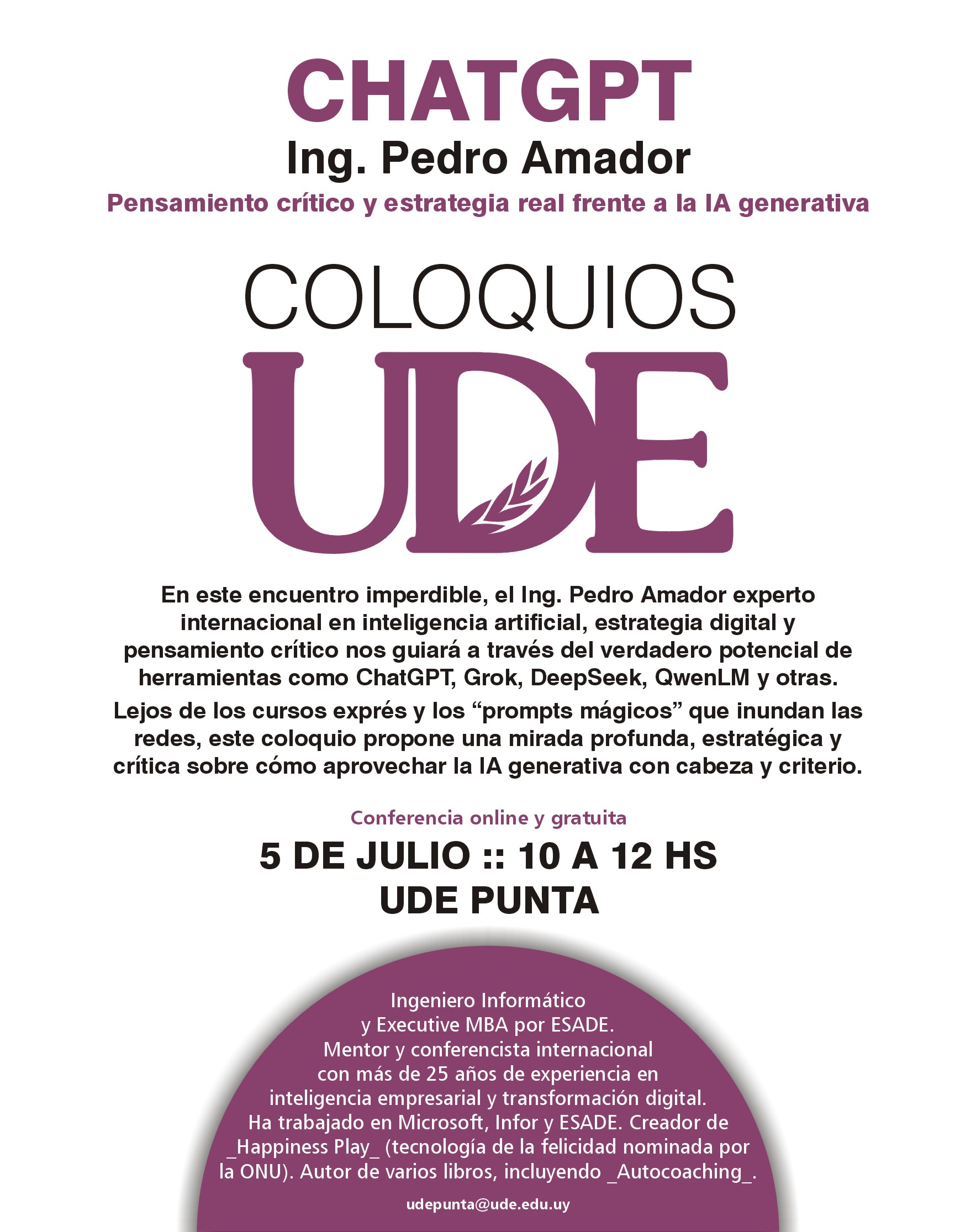 Coloquios de Alto Impacto en Punta del Este 1 Coloquio “CHATGPT” con Ing. Pedro Amador en UDE Punta: encuentro online gratuito sobre IA generativa, estrategia digital y pensamiento crítico.