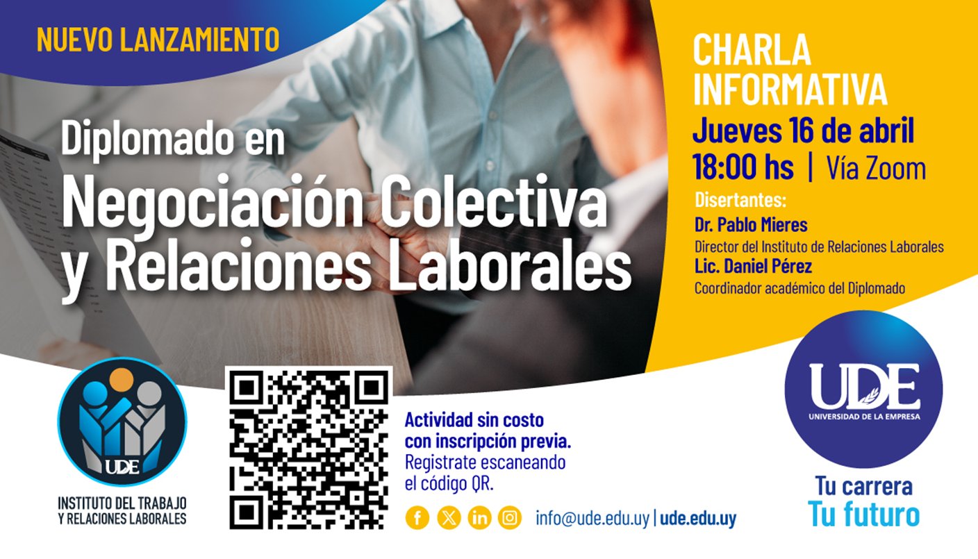 Charla informativa: Diplomado en Negociación Colectiva y Relaciones Laborales 1 charla informativa diplomado de negociación